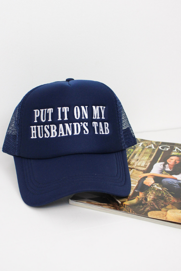 Put It On My Husbands Tab Trucker Hat